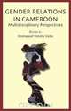 Gender Relations in Cameroon. Multidisciplinary Perspectives, Emmanuel Yenshu Vubo 