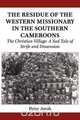 The Residue of the Western Missionary in the Southern Cameroons. The Christian Village, Peter Awoh 