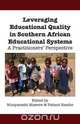 Leveraging Educational Quality in Southern African Educational Systems. A Practitioners