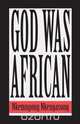 God was African, Nkemngong Nkengasong 