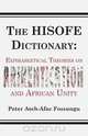 The HISOFE Dictionary of Midnight Politics. Expibasketical Theories on Afrikentication and African Unity, Peter Ateh-Afac Fossungu 