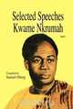 Selected Speeches of Kwame Nkrumah. Volume 1, Kwame Nkrumah 