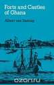 Forts and Castles of Ghana, Albert Van Dantzig 
