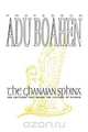 The Ghanaian Sphinx. Reflections on the Contemporary History of Ghana, A. Adu Boahen 