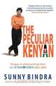 The Peculiar Kenyan, Sunny Bindra 