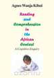 Reading and Comprehension in the African Context. a Cognitive Enquiry, Agnes Wanja Kibui 