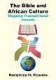 The Bible and African Culture. Mapping Transactional Inroads, Humphrey Waweru 