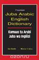 Juba Arabic English Dictionary/Kamuus Ta Arabi Juba Wa Ingliizi, Ian Smith 
