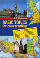 BASIC TOPICS for conversation: Учебное пособие /Кияткина И.Г., И. Г. Кияткина 