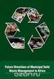 Future Directions of Municipal Solid Waste Management in Africa, 