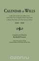 Calendar of Wills on file and recorded in the offices of the Clerk of the Court of Appeals, of the County Clerk at Albany [New York}, and of the Secretary of State, 1626-1836. Compiled and edited by Berthold Fernow, under the auspices of the Colonial Dame, 