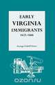 Early Virginia Immigrants, 1623-1666, George C. Greer 