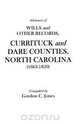 Abstracts of Wills and Other Records, Currituck and Dare Counties, North Carolina (1663-1850), Gary Jones 