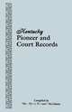 Kentucky Pioneer and Court Records, Harry Kennett McAdams 