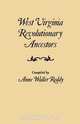 West Virginia Revolutionary Ancestors, whose services were non-military and whose names, therefore, do not appear in Revolutionary indexes of soldiers and sailors, Anne Waller Reddy 