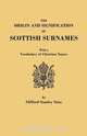 The Origin and Signification of Scottish Surnames, with a Vocabulary of Christian Names, Clifford Stanley Sims 