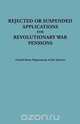 Rejected or Suspended Applications for Revolutionary War Pensions, U S Dept of the Interior 