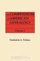The Compendium of American Genealogy, Frederick A. Virkus 