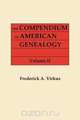 The Compendium of American Genealogy, Frederick A. Virkus 