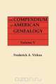 The Compendium of American Genealogy, Frederick A. Virkus 