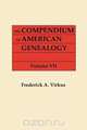 The Compendium of American Genealogy, Frederick A. Virkus 