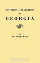 Historical Collections of Georgia, George White 
