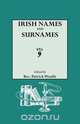 Irish Names and Surnames, with Explanatory and Historical Notes, Patrick Woulfe 