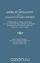 The American Genealogist, Being a Catalogue of Family Histories. A Bibliography of American Genealogy or a List of the Title Pages of Books and Pamphlets on Family History, Published in America, from 1771 to Date [1900]. Reprint of the Fifth Edition, Prep, Joel Munsell