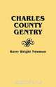 Charles County Gentry, Harry Wright Newman 
