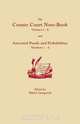 The County Court Note-Book, Volumes I-X, and Ancestral Proofs and Probabilities, Numbers 1-4, 