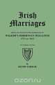 Irish Marriages. Being an Index to the Marriages in Walker