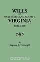 Wills of Westmoreland County, Virginia, 1654-1800, Augusta Bridgland Dmidd Fothergill 