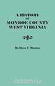 A History of Monroe County, West Virginia, Oren Frederic Morton 