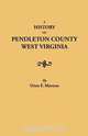 A History of Pendleton County, West Virginia, Oren Frederic Morton 