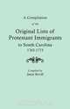 A Compilation of the Original Lists of Protestant Immigrants to South Carolina, 1763-1773, Janie Revill 