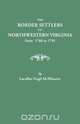 Border Settlers of Northeastern Virginia from 1768 to 1795, Lucullus Virgil McWhorter 
