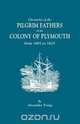 Chronicles of the Pilgrim Fathers of the Colony of Plymouth, from 1602 to 1625, Alexander Young 