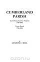 Cumberland Parish, Lunenburg County, Virginia 1746-1816 [And] Vestry Book 1746-1816, Landon Covington Bell 