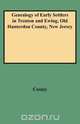 Genealogy of Early Settlers in Trenton and Ewing, Old Hunterdon County, New Jersey, Eli F. Cooley 