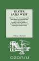 Ulster Sails West. the Story of the Great Emigration from Ulster to North America in the 18th Century, Together with an Outline of the Part Played by, William F. Marshall 