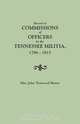 Record of Commissions of Officers in the Tennessee Militia, 1796-1815, Mary Brown Daniel Moore 
