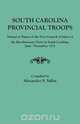 South Carolina Provincial Troops Named in Papers of the First Council of Safety of the Revolutionary Party in South Carolina, June-November, 1775, South Carolina 
