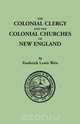 The Colonial Clergy and the Colonial Churches of New England, Frederick Lewis Weis 