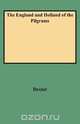 The England and Holland of the Pilgrams, Henry Martyn Dexter 