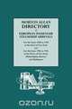 Morton Allan Directory of European Passenger Steamship Arrivals for the Years 1890-1930 at the Port of New York, and for the Years 1904-1926 at the Po, Morton Allan 