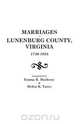 Marriages of Lunenburg County, Virginia, 1746-1853, Emma R. Matheny 