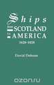 Ships from Scotland to America, 1628-1828 [1st Vol], David Dobson 