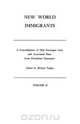 New World Immigrants. a Consolidation of Ship Passenger Lists and Associated Data from Periodical Literature. in Two Volumes. Volume II, 