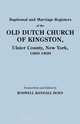 Baptismal and Marriage Registers of the Old Dutch Church of Kingston, Ulster County, New York, 1660-1809, Reformed Protestant Dutch Church Of King 