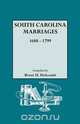 South Carolina Marriages, 1688-1799, Brent Holcomb 